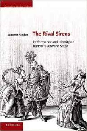 The Rival Sirens: Performance and Identity on Handel's Operatic Stage