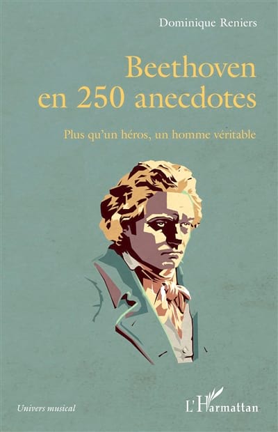 Beethoven en 250 anecdotes Dominique RENIERS Livre Les Hommes