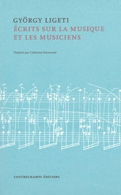 Ecrits sur la musique et sur les musiciens LIGETI Livre Les Hommes