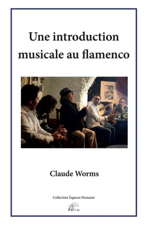 Worms Claude - Une introduction musicale au flamenco - Livre - di-arezzo.fr
