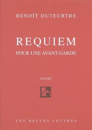 Requiem pour une avant-garde : essai - Benoît DUTEURTRE - Livre