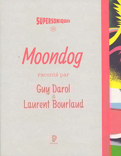 Moondog DAROL Guy / BOURLAUD Laurent Livre