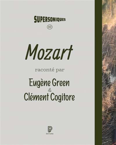 Mozart raconté par Eugène Green Supersoniques Livre Les Hommes