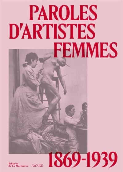 Paroles d'artistes femmes : 1875-1939 - Pesapane, Delphine Wanes Lucia
