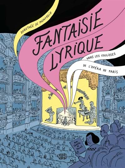Fantaisie lyrique, dans les coulisses de l’Opéra de Paris