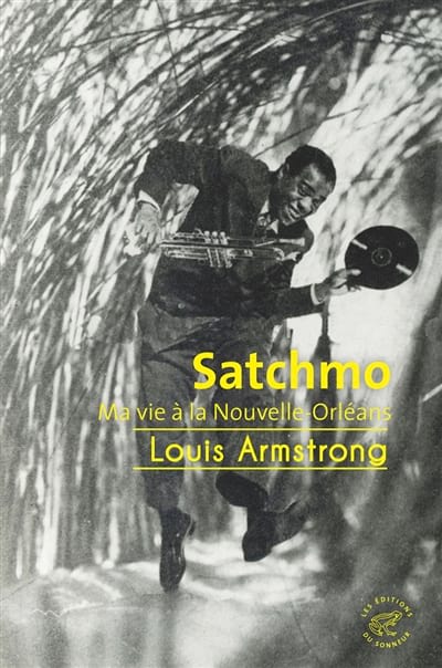 Satchmo : ma vie à La Nouvelle-Orleans Louis ARMSTRONG Livre