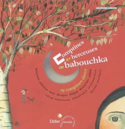 Comptines et berceuses de babouchka : 29 comptines slaves - Collectif