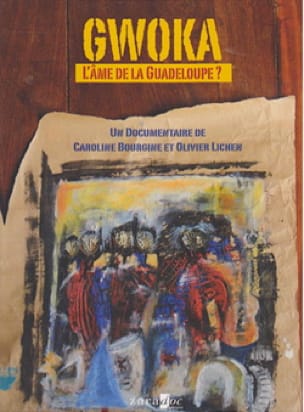 Gwoka : l'âme de la Guadeloupe ? Caroline BOURGINE Livre Les Pays