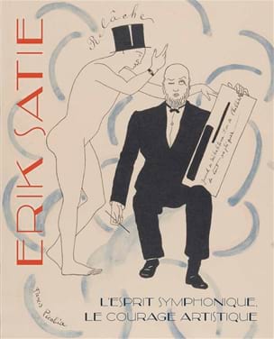 Loizeau Marie-Laure - Erik Satie : l'esprit symphonique, le courage artistique - Livre - di-arezzo.fr