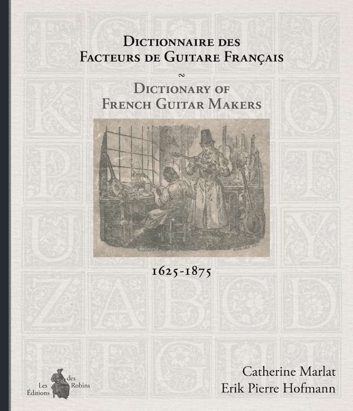 Dictionnaire des Facteurs de Guitare Français 1625-1875