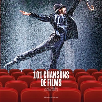 101 chansons de films POZZUOLI Alain / SISBANE Philippe Livre Les Arts
