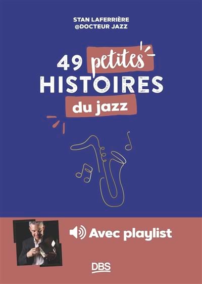49 petites histoires du jazz - Laferrière @docteurjazz Stan - Livre