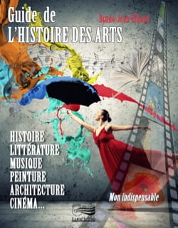 Guide de l'histoire des arts VILLARD Bruno-Jean Livre Pédagogie