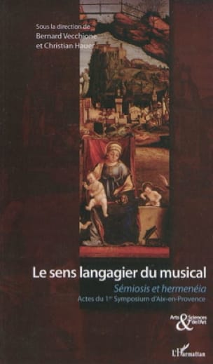 Le sens langagier du musical - VECCHIONE Bernard / HAUER Christian