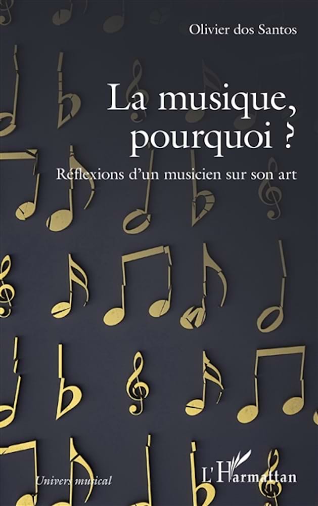 La musique, pourquoi ? : réflexions d'un musicien sur son art