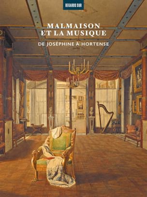 Andres, Elisabeth Caude, Nathan Dougherty et al. Annelies - Malmaison et la musique : de Joséphine à Hortense - Livre - di-arezzo.ch