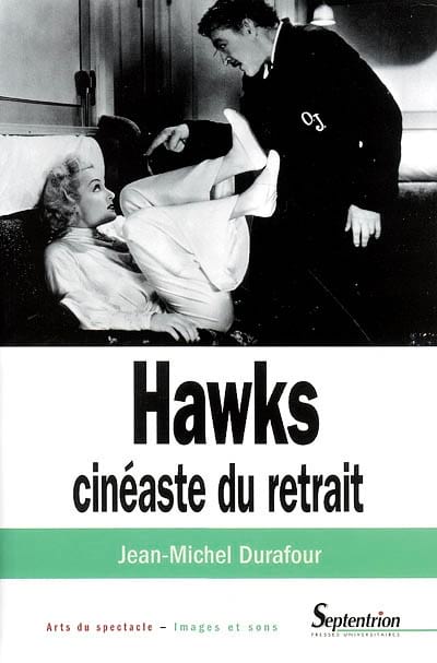 Hawks, cinéaste du retrait DURAFOUR Jean-Michel Livre Les Arts