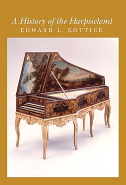 A History of the Harpsichord KOTTICK Edward L. Livre Les Instruments