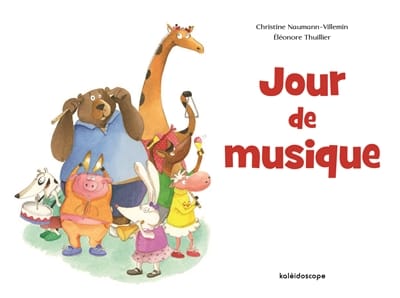 Jour de musique NAUMANN-VILLEMIN Christine / THUILLIER Éléonore Livre