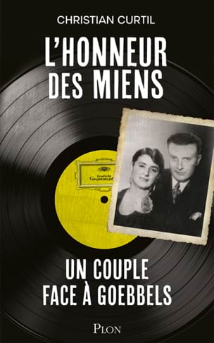 L'honneur des miens : un couple face à Goebbels - Curtil Christian
