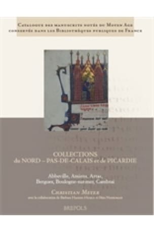 Catalogue des manuscrits notés du Moyen-Âge - Christian MEYER - Livre