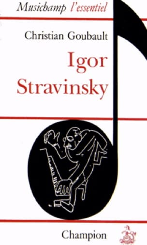 Igor Stravinsky Christian GOUBAULT Livre Les Hommes