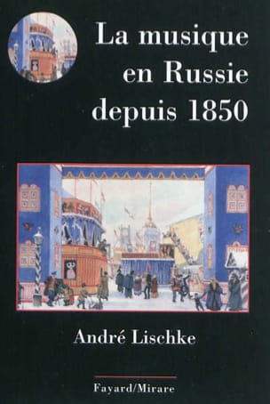 La musique en Russie depuis 1850 André LISCHKÉ Livre Les Pays