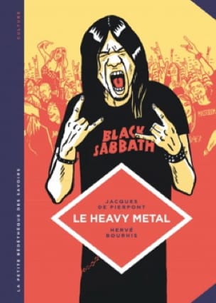 Le heavy metal : de Black Sabbath au Hellfest - PIERREPONT Jacques DE