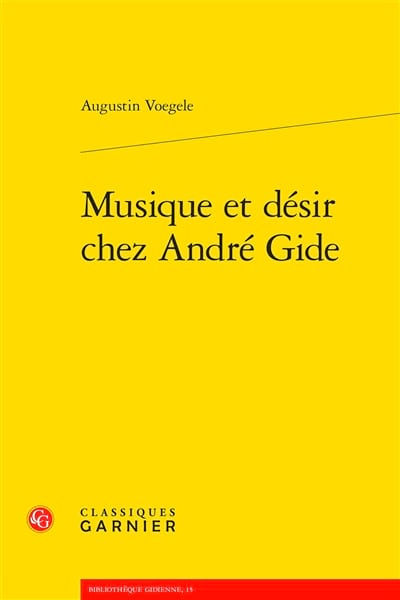 Musique et désir chez André Gide Augustin VOEGELE Livre Les Arts
