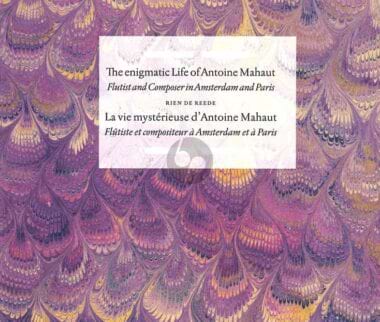 La vie mystérieuse d’Antoine Mahaut/The enigmatic Life of Antoine Mahaut