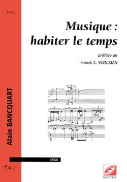 Musique : habiter le temps Alain BANCQUART Livre Les Epoques