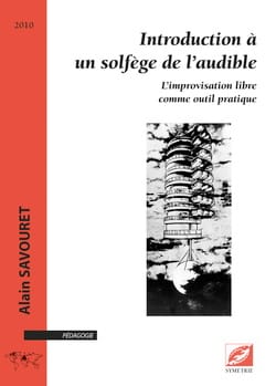 Introduction à un solfège de l'audible - Alain SAVOURET - Livre