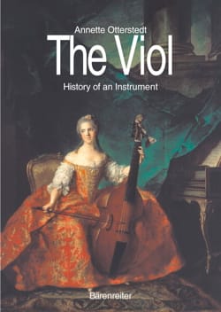 The Viol : History of an Instrument - Annette OTTERSTEDT - Livre
