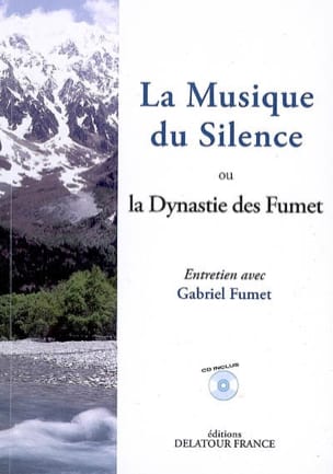 La Musique du Silence ou la Dynastie des Fumet