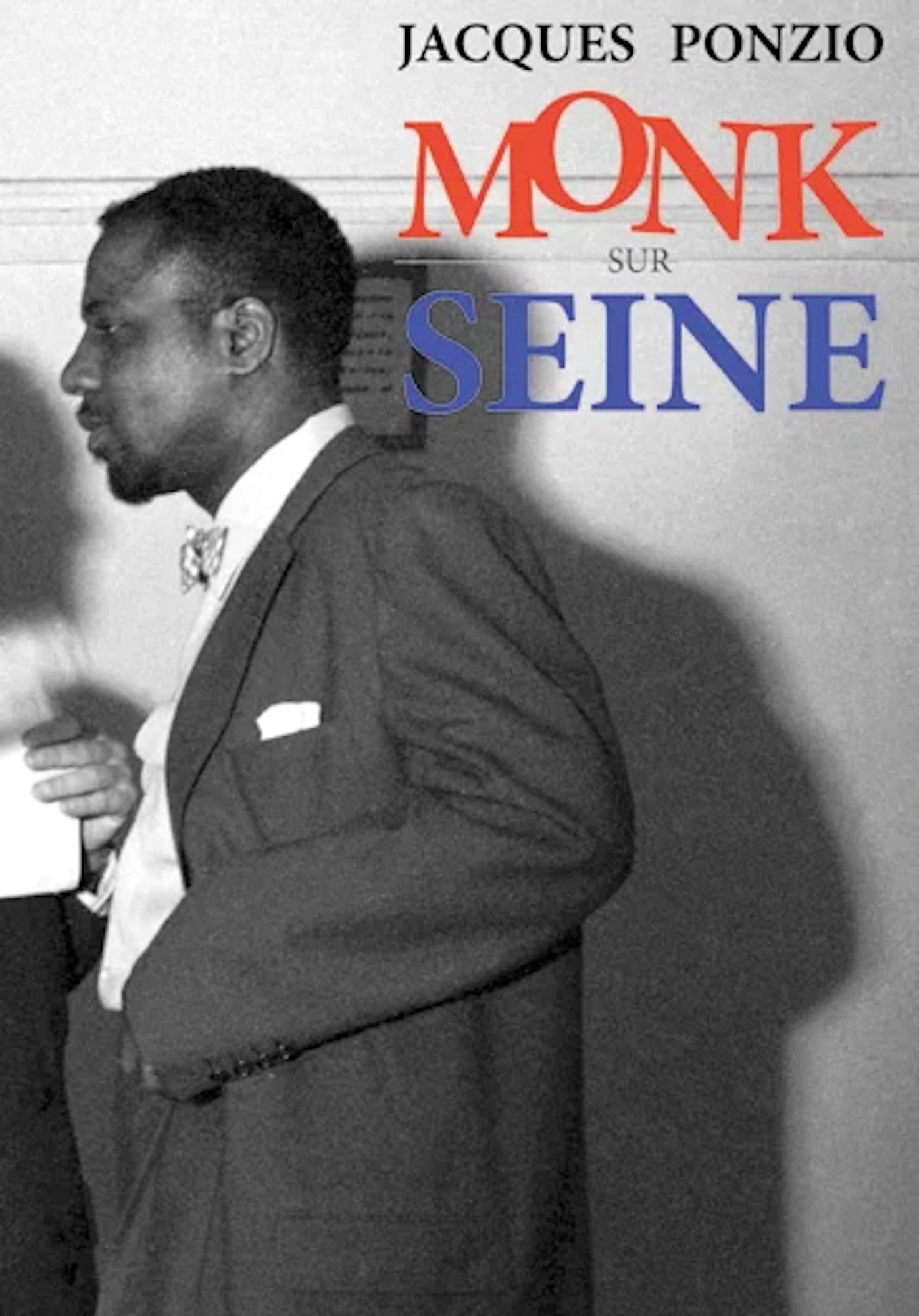Thelonious Monk sur Seine Ponzio Jacques Livre Les Oeuvres