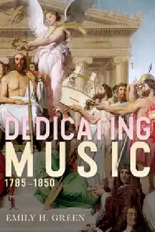 Dedicating music 1785 - 1850 GREEN Emily H. Livre Les Epoques