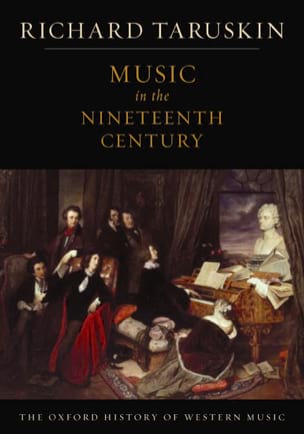 Taruskin Richard - The Oxford History of Western Music Volume 3: Music in the Nineteenth Century - Livre - di-arezzo.fr