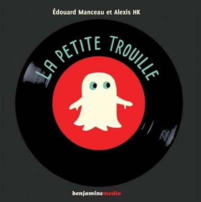La petite trouille Edouard MANCEAU Livre Contes musicaux