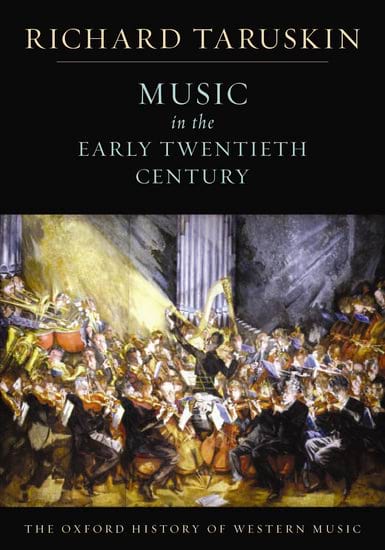 The Oxford History of Western Music Volume 4: Music in the Early Twentieth 
