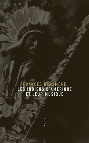 Les Indiens d'Amérique et leur musique Frances DENSMORE Livre Les Pays