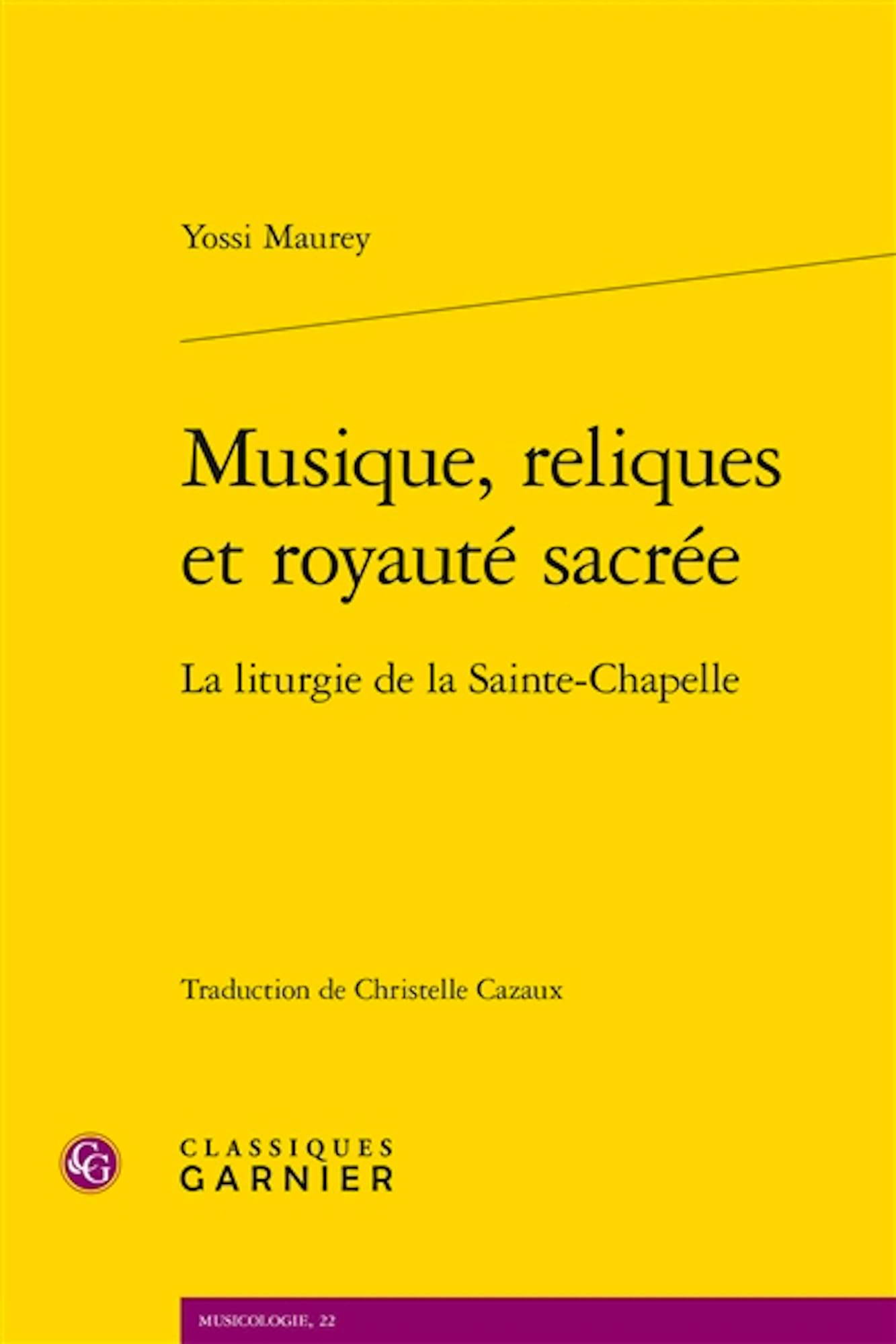 Musique, reliques et royauté sacrée : la liturgie de la Sainte-Chapelle