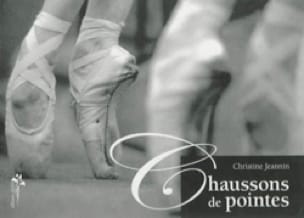 Chaussons de pointe Christine JEANNIN Livre Les Arts