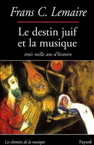 Le destin juif et la musique : trois mille ans d'histoire