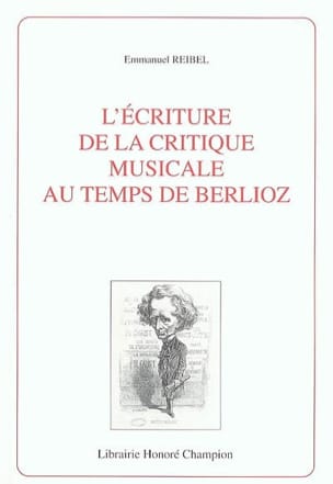 L'écriture de la critique musicale au temps de Berlioz
