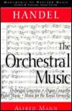 Handel: the orchestral music : orchestral concertos, organ concertos