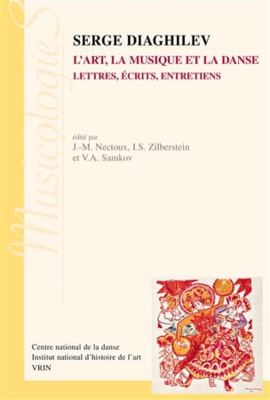 Serge Diaghilev L'art, la musique et la danse : lettres, écrits, entretiens