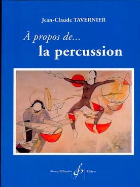 À propos de la percussion TAVERNIER Livre Les Instruments