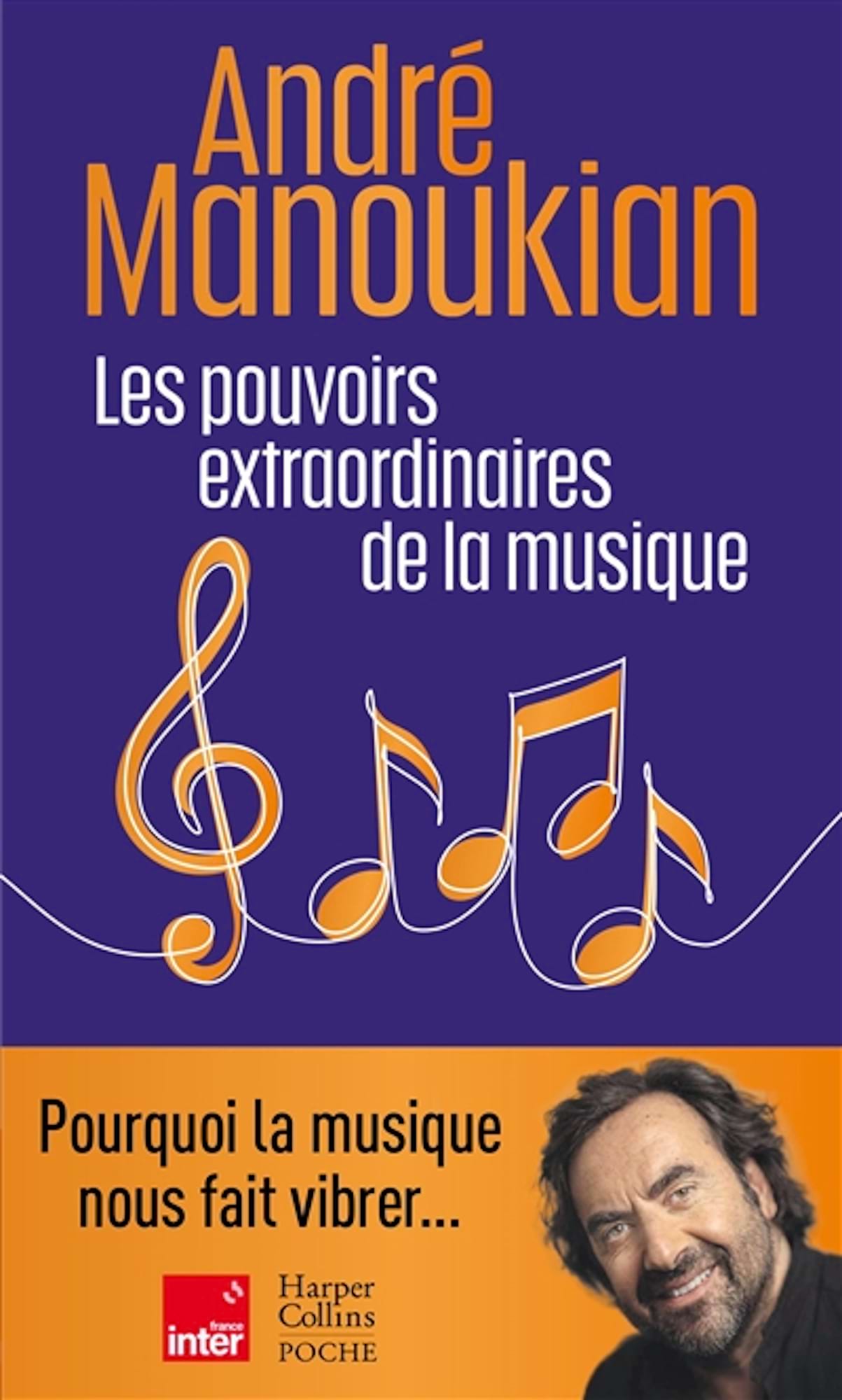 Les pouvoirs extraordinaires de la musique - Manoukian André - Livre