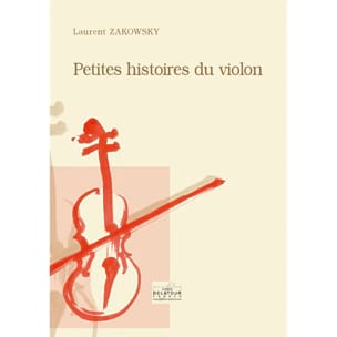 Petites histoires du violon Laurent ZAKOWSKY Livre
