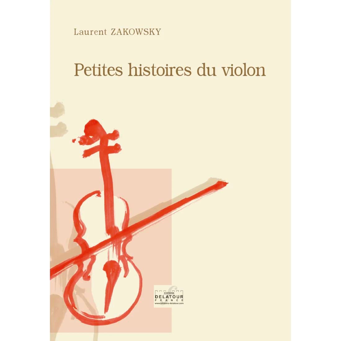 Petites histoires du violon Laurent ZAKOWSKY Livre